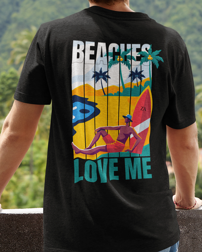 Beaches Love Me Tshirt