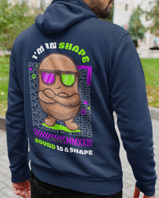 I Am In Shape Round Is A Shape Hoodie