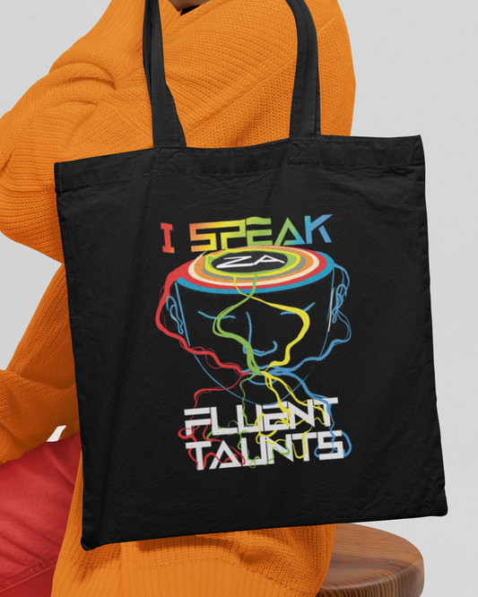 I Speak Fluent Taunts Tote Bag