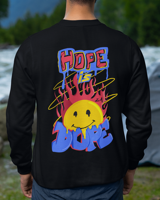 Hope Is Dope Sweatshirt