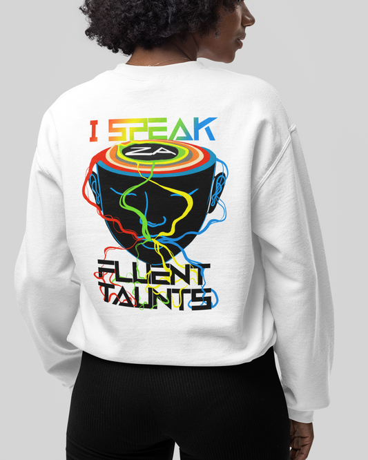 I Speak Fluent Taunts Sweatshirt